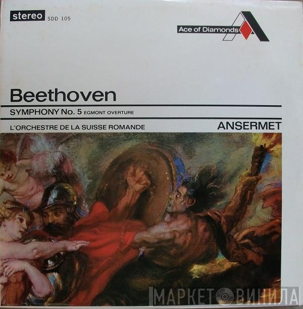 Ludwig van Beethoven, Ernest Ansermet, L'Orchestre De La Suisse Romande - Symphony No. 5 / Egmont Overture