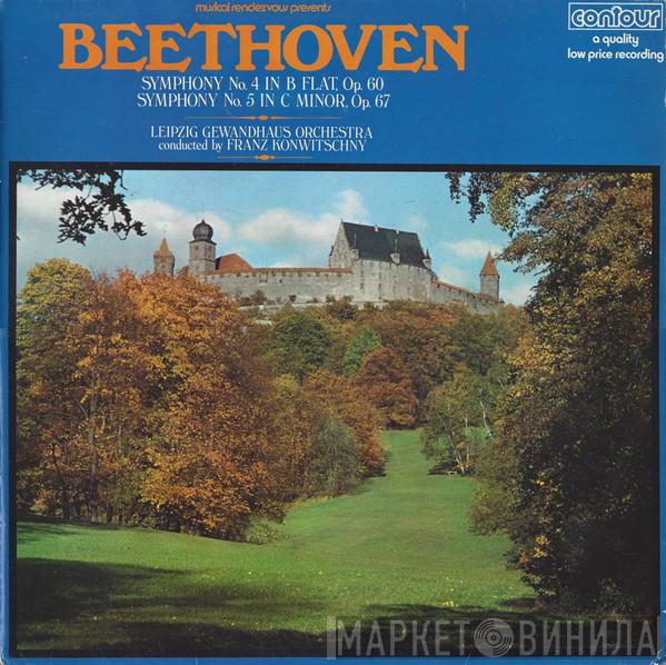 Ludwig van Beethoven, Gewandhausorchester Leipzig, Franz Konwitschny - Symphony No. 4 In B Flat, Op. 60 / Symphony No. 5 In C Minor, Op. 67