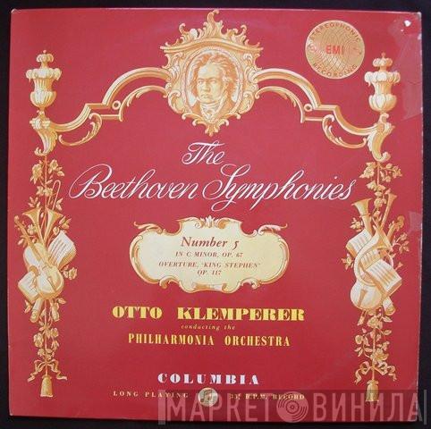 Ludwig van Beethoven, Otto Klemperer, Philharmonia Orchestra - The Beethoven Symphonies: Number 5 In C Minor Op. 67 / Overture 'King Stephen' Op. 117