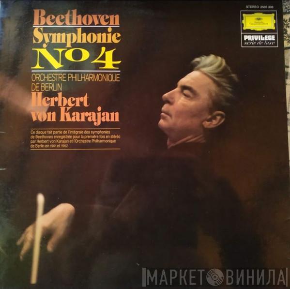 , Ludwig van Beethoven & Herbert von Karajan  Berliner Philharmoniker  - Symphonie No 4 En Si Bémol Majeur Op. 60