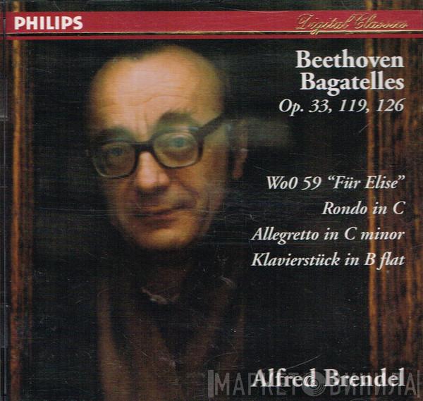 Ludwig van Beethoven, Alfred Brendel - Bagatelles Op. 33, 119, 126; WoO 59 "Für Elise"; Rondo In C; Allegretto In C Minor; Klavierstück In B Flat