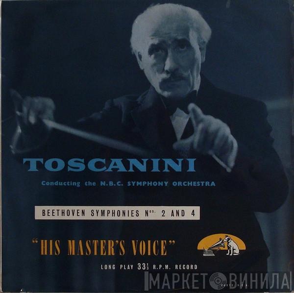 Ludwig van Beethoven, Arturo Toscanini, NBC Symphony Orchestra - Symphonies Nos. 2 And 4