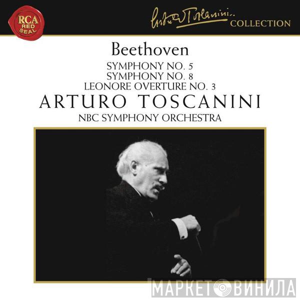 , Ludwig van Beethoven , Arturo Toscanini  NBC Symphony Orchestra  - Symphony No. 5, Symphony No. 8, Leonore Overture No. 3