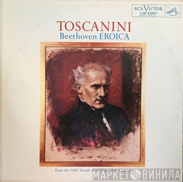 , Ludwig van Beethoven , Arturo Toscanini  NBC Symphony Orchestra  - Symphony No. 3 In E-Flat „Eroica“