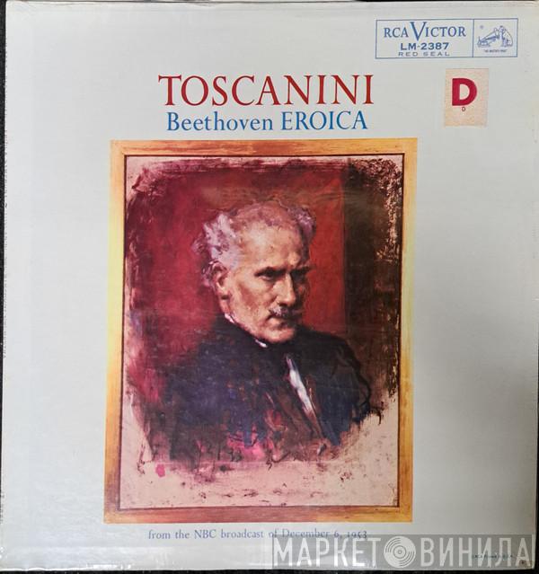 , Ludwig van Beethoven , Arturo Toscanini  NBC Symphony Orchestra  - Symphony No. 3 In E-Flat „Eroica“