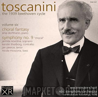 , Ludwig van Beethoven , Arturo Toscanini , Westminster Choir  NBC Symphony Orchestra  - Choral Fantasy, Symphony No. 9 'Choral'