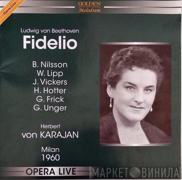 , Ludwig van Beethoven , Birgit Nilsson , Jon Vickers , Wilma Lipp , Gottlob Frick , Gerhard Unger , Franz Crass , Walter Gullino , Dino Mantovani  Herbert von Karajan  - Fidelio