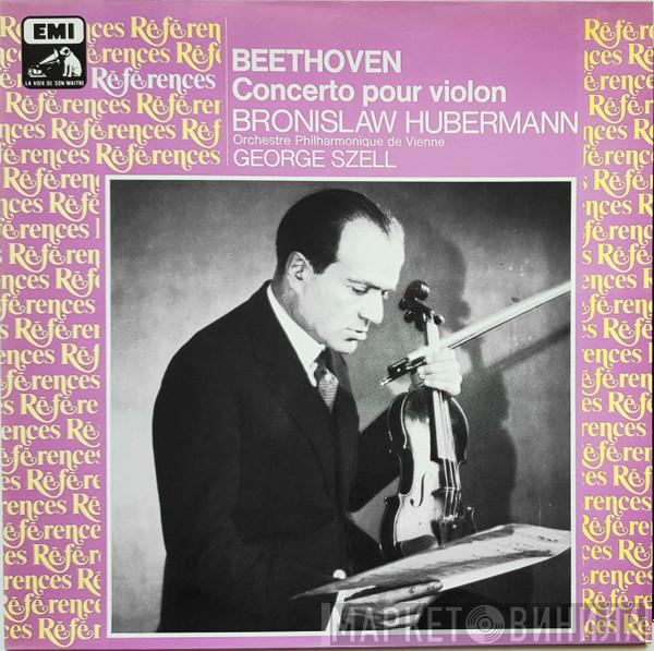 Ludwig van Beethoven, Bronislaw Huberman, Wiener Philharmoniker, George Szell - Concerto Pour Violon