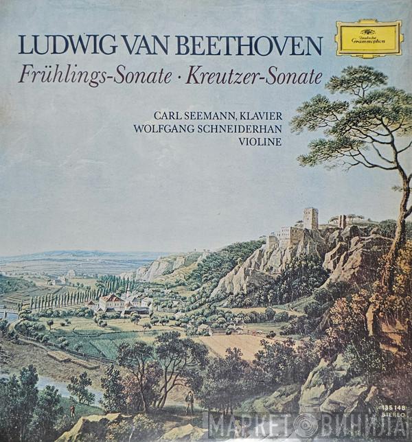 , Ludwig van Beethoven - Carl Seemann  Wolfgang Schneiderhan  - Spring Sonata • Kreutzer Sonate