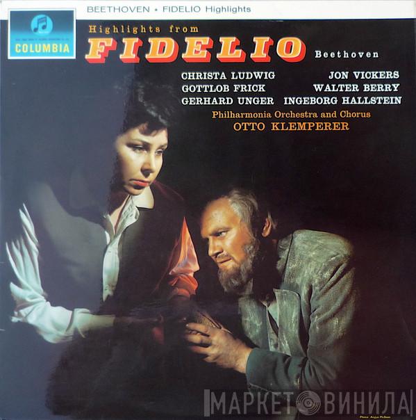 – Ludwig van Beethoven , Christa Ludwig , Jon Vickers , Gottlob Frick , Walter Berry , Gerhard Unger , Ingeborg Hallstein and Philharmonia Orchestra , Philharmonia Chorus  Otto Klemperer  - Highlights From Fidelio