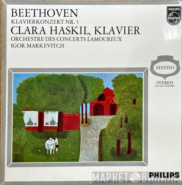 , Ludwig van Beethoven , Clara Haskil , Igor Markevitch  Orchestre Des Concerts Lamoureux  - Klavierkonzert Nr. 3