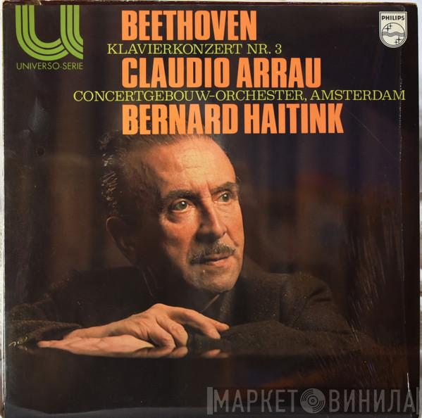 Ludwig van Beethoven, Claudio Arrau, Bernard Haitink, Concertgebouworkest - Piano Concerto No. 3