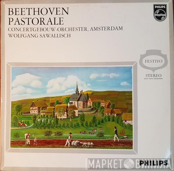 , Ludwig van Beethoven , Concertgebouworkest  Wolfgang Sawallisch  - Sinfonie Nr. 6 F-dur, Op. 68 "Pastorale"