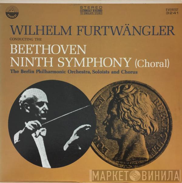 - Ludwig van Beethoven Conducting The Wilhelm Furtwängler  Berliner Philharmoniker  - Ninth Symphony (Choral)