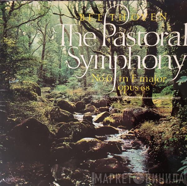 Ludwig van Beethoven, Det Kongelige Kapel, George Hurst - The Pastoral Symphony - No. 6 In F Major Opus 68