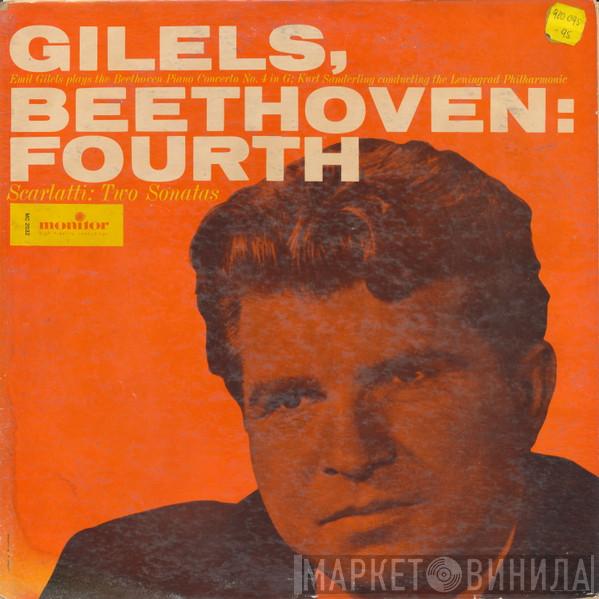 , Ludwig van Beethoven , Emil Gilels , Domenico Scarlatti , Kurt Sanderling  Leningrad Philharmonic Orchestra  - Emil Gilels, Plays The Beethoven Piano Concert No. 4 In G; Scarlatti: Two Sonatas.  Kurt Sanderling Conducting The Leningrad Philharmonic