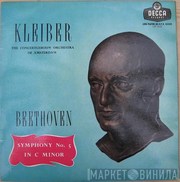 Ludwig van Beethoven, Erich Kleiber, Concertgebouworkest - Symphony No 5 In C Minor Op. 67