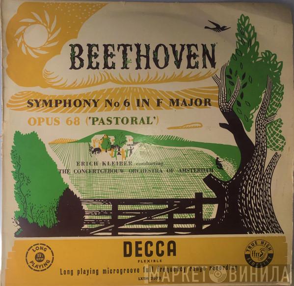 - Ludwig van Beethoven , Erich Kleiber  Concertgebouworkest  - Symphony No 6 In F Major Opus 68 ('Pastoral')