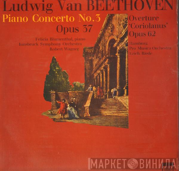 Ludwig van Beethoven Felicja Blumental Symphonieorchester Innsbruck Robert Wagner  The Hamburg Pro Musica Erich Riede  - Piano Concerto No. 3 In C Minor, Opus 37 / Overture To 'Coriolanus', Opus 62