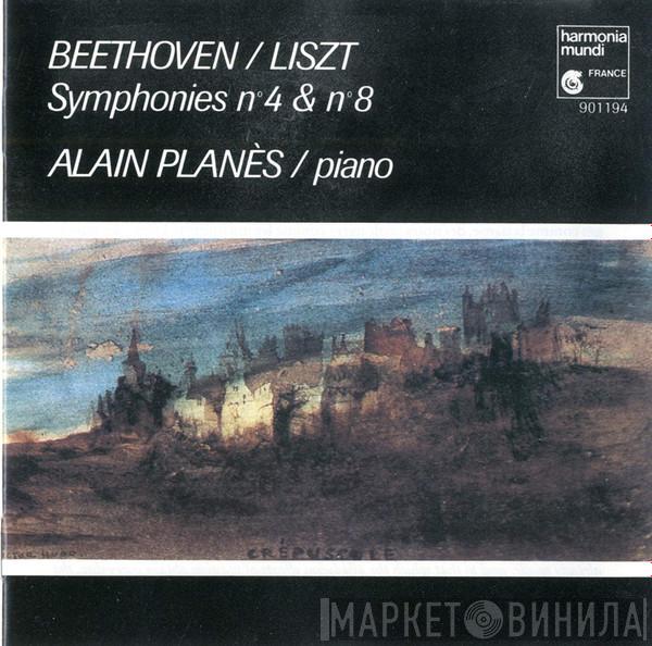 Ludwig van Beethoven, Franz Liszt, Alain Planès - Symphonies N° 4 & N° 8