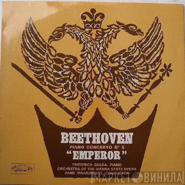 Ludwig van Beethoven, Friedrich Gulda, Orchester Der Wiener Staatsoper, Hans Swarowsky - Piano Concerto No. 5 In E Flat Major, Op. 73 (“Emperor”)