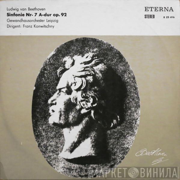 , Ludwig van Beethoven , Gewandhausorchester Leipzig  Franz Konwitschny  - Sinfonie Nr. 7 A-dur Op. 92