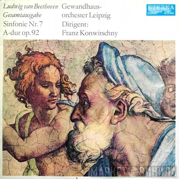 - Ludwig van Beethoven , Gewandhausorchester Leipzig  Franz Konwitschny  - Sinfonie Nr.7 A-Dur Op.92