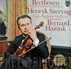 Ludwig van Beethoven, Henryk Szeryng, Concertgebouworkest, Bernard Haitink - Violinkonzert D-dur, Op. 61