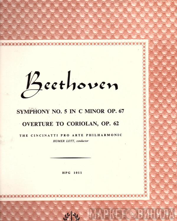 Ludwig van Beethoven, Homer Lott, The Cincinatti Pro Arte Philharmonic - Beethoven Symphony No 5 In C Minor Op.67