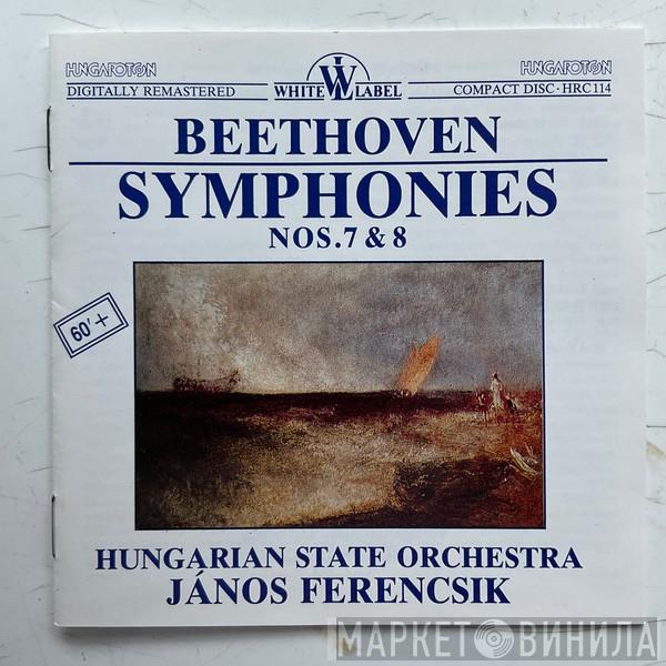 Ludwig van Beethoven, Hungarian State Orchestra, János Ferencsik - Symphonies Nos. 7 & 8