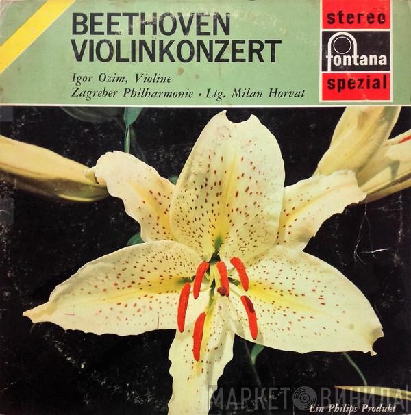 - Ludwig van Beethoven , Igor Ozim ; Zagrebačka Filharmonija  Milan Horvat  - Violinkonzert