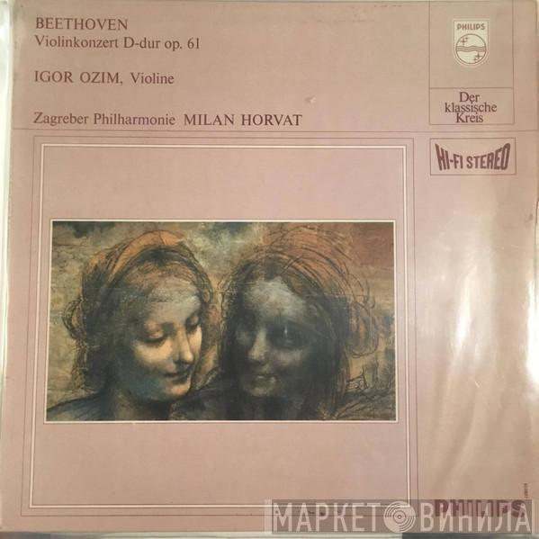 , Ludwig van Beethoven , Igor Ozim , Zagrebačka Filharmonija  Milan Horvat  - Violinkonzert