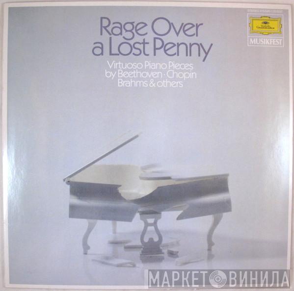 , Ludwig van Beethoven , Joseph Haydn , Johannes Brahms , Frédéric Chopin , Felix Mendelssohn-Bartholdy , Franz Schubert  Wolfgang Amadeus Mozart  - Rage Over a Lost Penny - Virtuoso Piano Pieces by Beethoven, Chopin, Brahms & Others