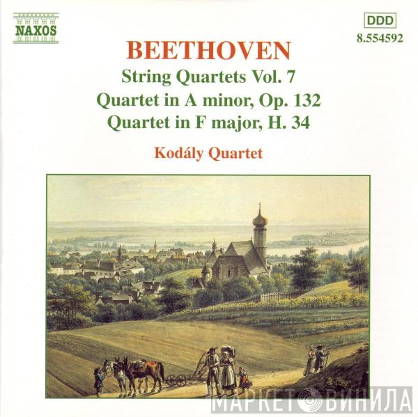 Ludwig van Beethoven, Kodály Quartet - String Quartets Vol. 7 - Quartet In A Minor, Op. 132 - Quartet In F Major, H. 34