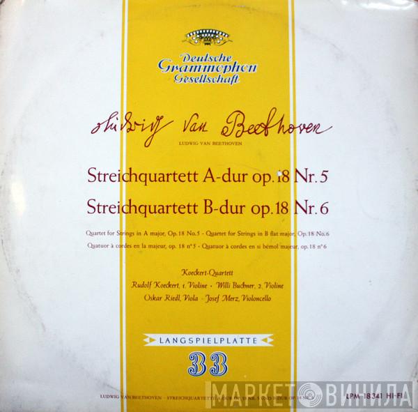 – Ludwig van Beethoven  Koeckert-Quartett  - Streichquartett A-dur Op. 18 Nr. 5 & B-dur Nr. 6