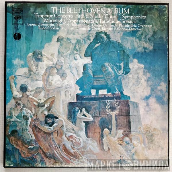 Ludwig van Beethoven, Leonard Bernstein, The New York Philharmonic Orchestra, Eugene Ormandy, The Philadelphia Orchestra, Rudolf Serkin, Mormon Tabernacle Choir, Richard P. Condie - The Beethoven Album