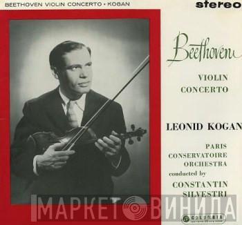 , Ludwig van Beethoven , Leonid Kogan Conducted By Orchestre De La Société Des Concerts Du Conservatoire  Constantin Silvestri  - Violin Concerto