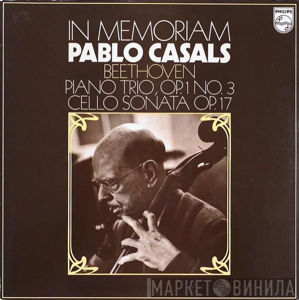 Ludwig van Beethoven, Pablo Casals - In Memoriam - Piano Trio Op. 1 No. 3, Cello Sonata Op. 17