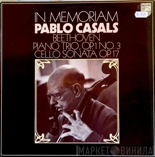 Ludwig van Beethoven, Pablo Casals, Sándor Végh, Mieczyslaw Horszowski - In Memoriam