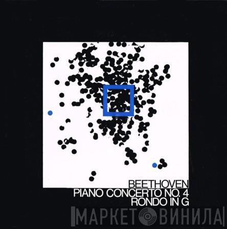  Ludwig van Beethoven  - Piano Concerto No. 4; Rondo In G