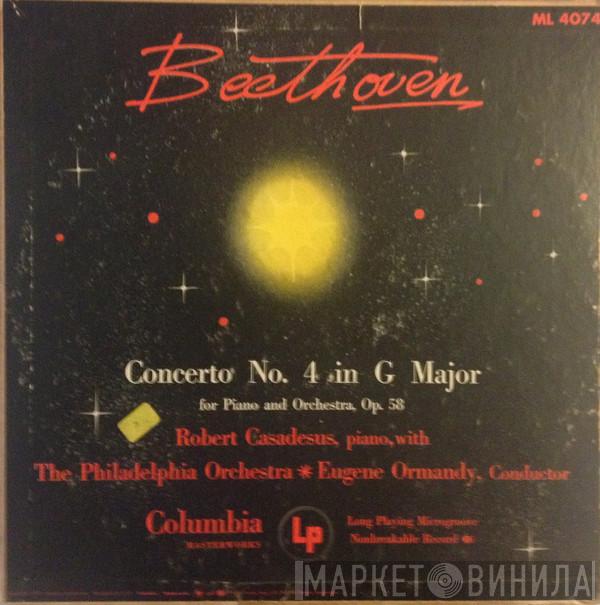, Ludwig van Beethoven , Robert Casadesus , The Philadelphia Orchestra  Eugene Ormandy  - Concerto No. 4 In G Major For Piano And Orchestra Op. 58