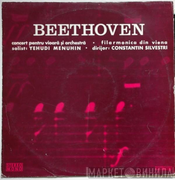- Ludwig van Beethoven Solist : Wiener Philharmoniker Dirijor : Yehudi Menuhin  Constantin Silvestri  - Concert Pentru Vioară Și Orchestră
