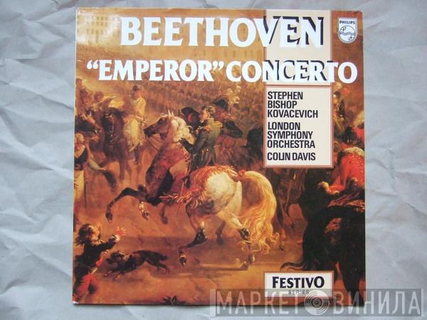 – Ludwig van Beethoven , Stephen Bishop-Kovacevich , The London Symphony Orchestra  Sir Colin Davis  - “Emperor” Concerto