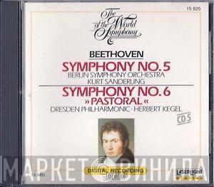 , Ludwig van Beethoven , The Berlin Symphony Orchestra , Kurt Sanderling , Dresdner Philharmonie  Herbert Kegel  - The World of Symphony - Beethoven Symphony No.5 and Symphony No.6 (Pastoral)