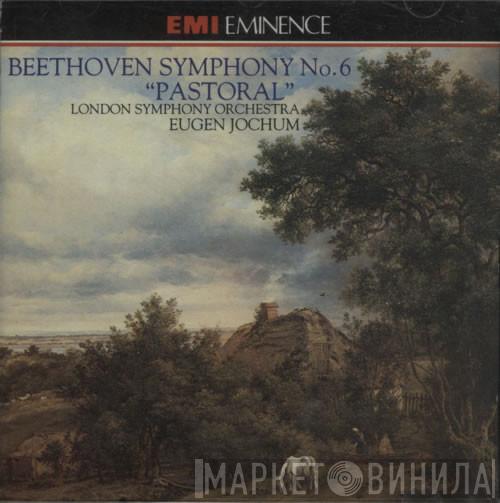 Ludwig van Beethoven, The London Symphony Orchestra, Eugen Jochum - Symphony No. 6 "Pastoral"