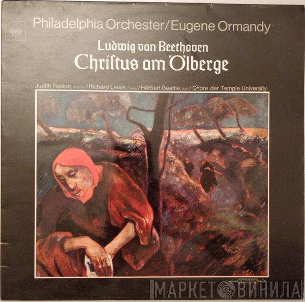 - Ludwig van Beethoven , The Philadelphia Orchestra , Eugene Ormandy , Judith Raskin , Richard Lewis  , Herbert Beattie , The Temple University Choirs  Robert Page  - Christus Am Ölberge