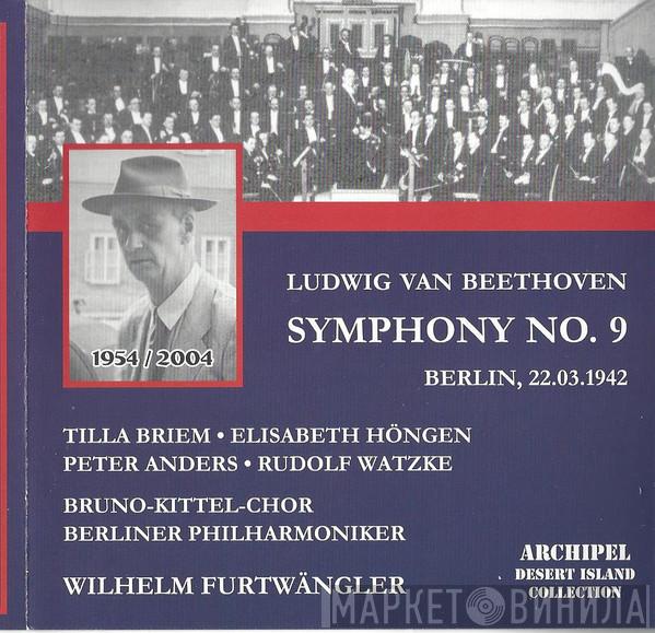 ‒ Ludwig van Beethoven , Tilla Briem , Elisabeth Höngen , Peter Anders  , Rudolf Watzke , Bruno Kittelscher Chor , Berliner Philharmoniker  Wilhelm Furtwängler  - Symphony No. 9 (Berlin, 22.03.1942)