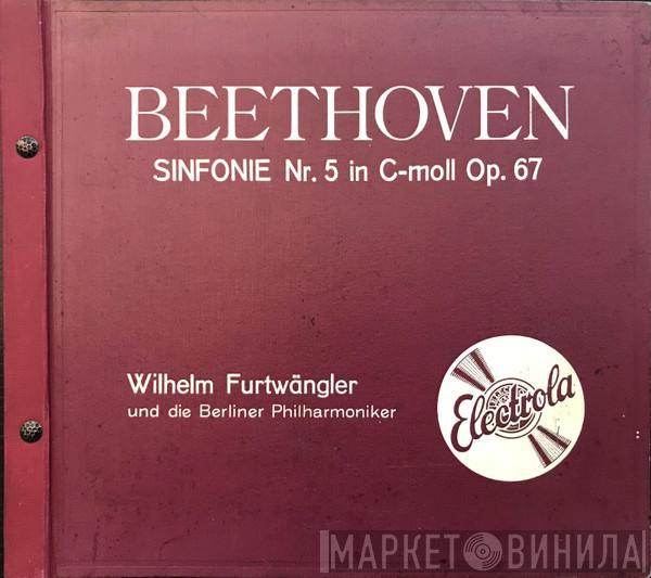 - Ludwig van Beethoven Und Die Wilhelm Furtwängler  Berliner Philharmoniker  - Sinfonie Nr. 5 In C-Moll Op. 67