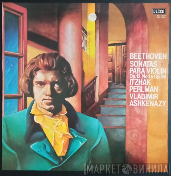 , Ludwig van Beethoven , Vladimir Ashkenazy  Itzhak Perlman  - Sonatas Para Violin  Op.12 No.1 Y Op.96 No.10