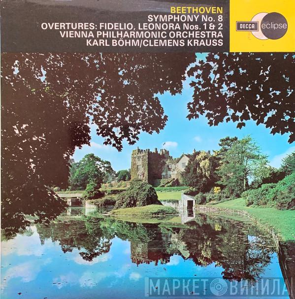 , Ludwig van Beethoven , Wiener Philharmoniker , Karl Böhm  Clemens Krauss  - Symphony No. 8, Overtures Fidelio, Leonora Nos. 1 & 2